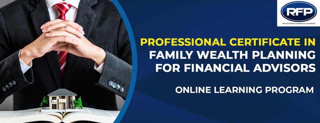 Professional Certificate in Family Wealth Planning